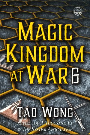 [Magic Kingdom at War 06] • Magic Kingdom at War Volume 6